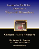 Integrative Medicine Approach to Thyroid Disorders: Clinician's Desk Reference 1791385729 Book Cover
