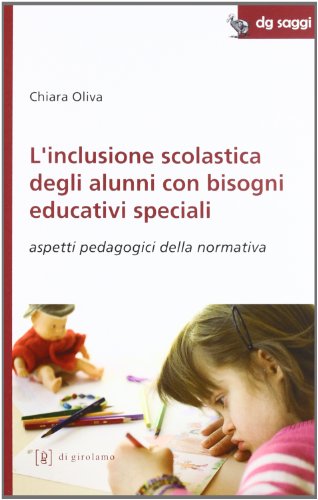 L'inclusione scolastica degli alunni con bisogni educativi speciali. Aspetti pedagogici della normativ