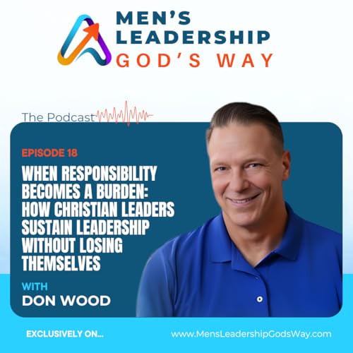 When Responsibility Becomes a Burden: How Christian Leaders Sustain Leadership Without Losing Themselves