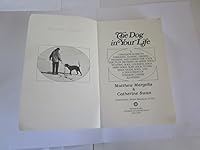 The dog in your life: A complete guide to choosing, raising, feeding, training, and caring for your dog : plus sections on show dogs, hunting dogs, coursing ... and a discussion of common canine illne 0394507592 Book Cover