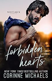Forbidden Hearts: A single dad, grumpy-sunshine small town romance (Whitlock Family Series Book 1)