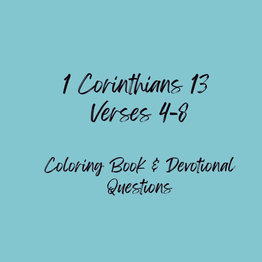 Love That Never Fails: An Adult Coloring & Devotional Book Inspired by 1 Corinthians 13:4–8