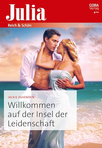 Willkommen auf der Insel der Leidenschaft (Julia 2644) (German Edition)