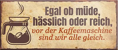 schilderkreis24 – Magnet Lustiger Kaffee Spruch “Egal ob Müde,Hässlich oder Reich“ Deko Geschenkidee Mann Frau 9,3x4cm
