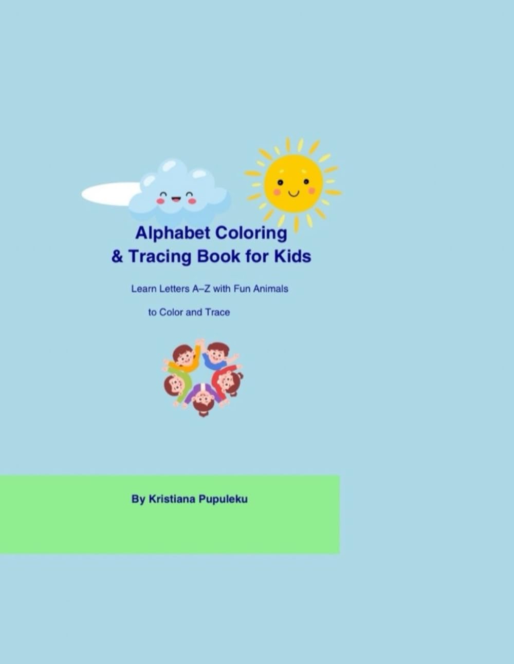 Alphabet Coloring and Tracing Book for Kids: Learn letters A-Z with fun Animals to color and trace for Preschool and Kindergarten.