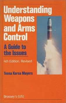 Hardcover Understanding Weapons and Arms Control: A Guide to the Issues Book