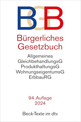 Bürgerliches Gesetzbuch: mit Allgemeinem Gleichbehandlungsgesetz, Produkthaftungsgesetz, Wohnungseigentumsgesetz, Beurkundung