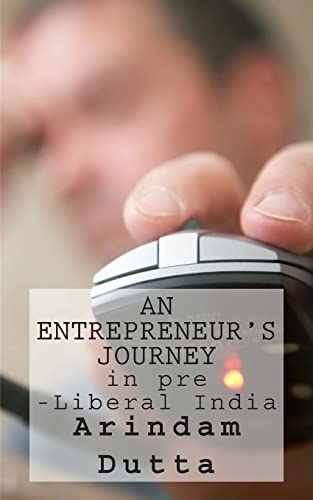An Entrepreneur's Journey in pre-Liberal India