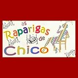  As Raparigas de Chico