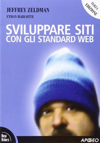Sviluppare siti con gli standard web Sviluppare siti con gli standard web