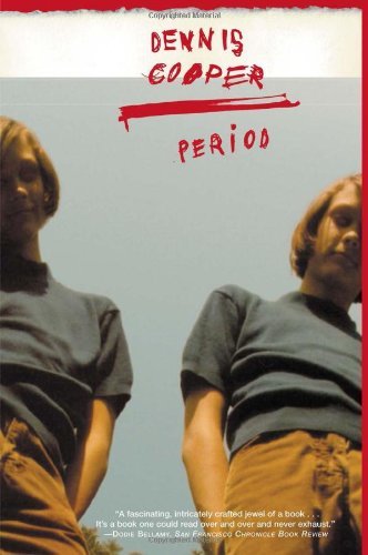 Period by Dennis Cooper (2001-03-30)