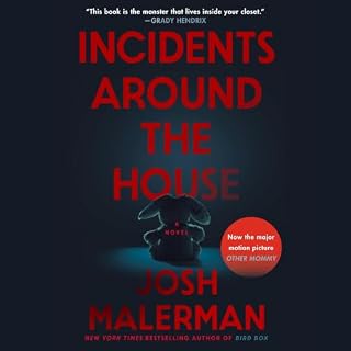 Incidents Around the House Audiobook By Josh Malerman cover art
