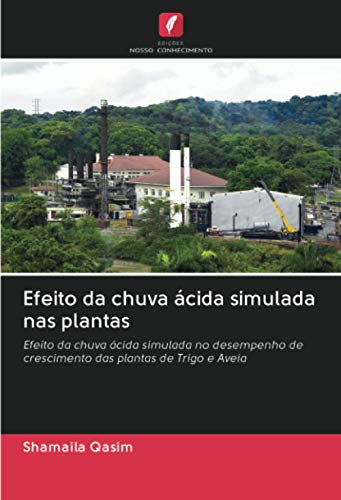 Efeito da chuva ácida simulada nas plantas: Efeito da chuva ácida simulada no desempenho de crescimento das plantas de Trigo e Aveia