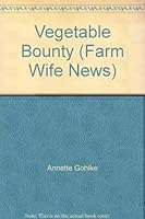 Vegetable Bounty 0898210097 Book Cover