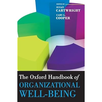 The Oxford Handbook of Organizational Well Being
