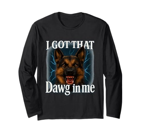 I Got That Dawg In Me Meme T-Shirt German Shepherd Shirt ����T�V���c