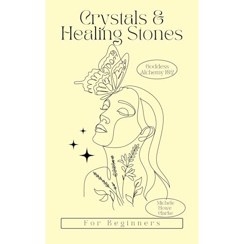 Crystals &amp;amp; Healing Stones for Beginners by Michele Howe Clarke episode artwork