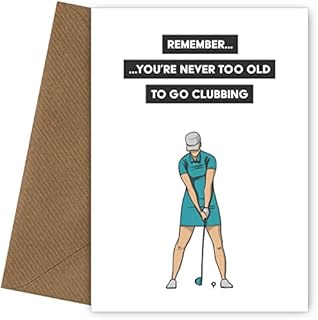 Golf Birthday Card for Her - Never Too Old To Go Clubbing - Funny womens birthday card (30th 40th 50th 60th), golfing birthday cards for mum, auntie, nanny, ladies or best friend. Golf birthday cards
