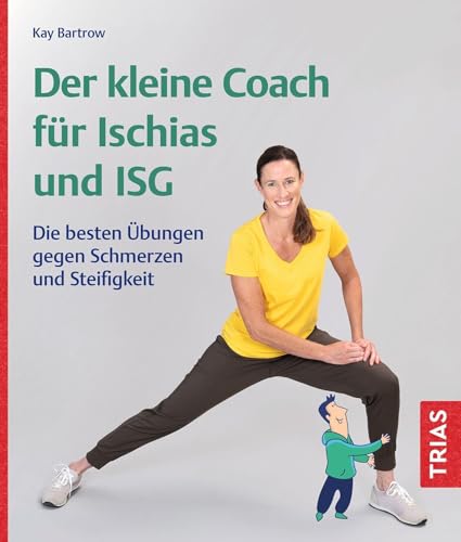 Faszienmassage mit Massagerolle Der kleine Coach für Ischias und ISG: Die besten Übungen gegen Schmerzen und Steifigkeit