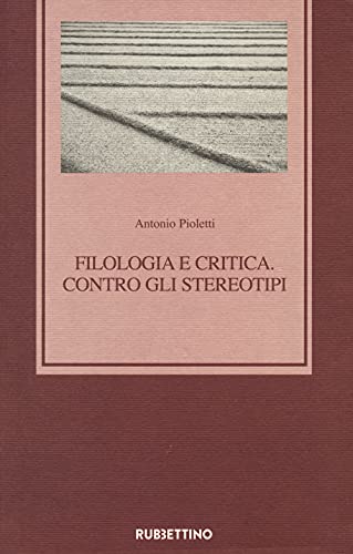 Filologia e critica. Contro gli stereotip