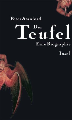 Der Teufel: Eine Biographie Der Teufel: Eine Biographie