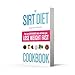 The Sirt Diet Cookbook: Over 100 Healthy Recipes for Weight Loss and Muscle Building