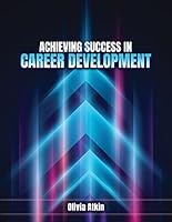 Achieving Success in Career Development B0B6XHXSST Book Cover
