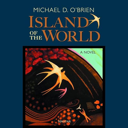 Island of the World by Michael D. O'Brien episode artwork