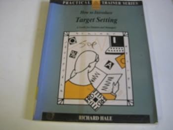 Paperback How to introduce target setting: A guide for trainers and managers (Kogan Page practical trainer series) Book