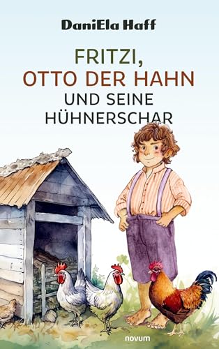 Fritzi, Otto der Hahn und seine Hühnerschar