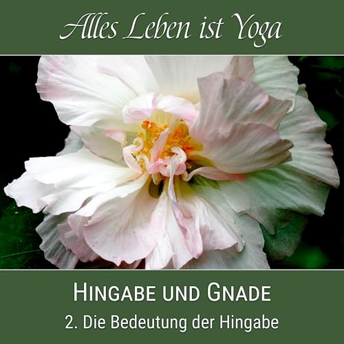 Die Bedeutung der Hingabe