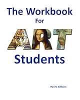 The Workbook For Art Students: A Classroom Companion for Painting, Drawing, and Sculpture 1940290716 Book Cover