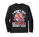 I Didn´t Fall I Needed A Derby Kiss Langarmshirt