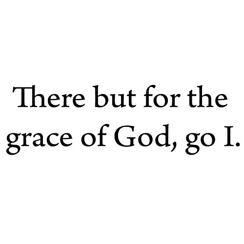 But For The Grace Of God