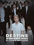 Destins d'enfants juifs et de leurs sauveurs