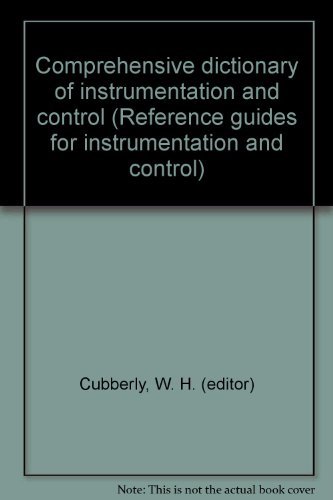 Comprehensive dictionary of instrumentation and control: Reference ...