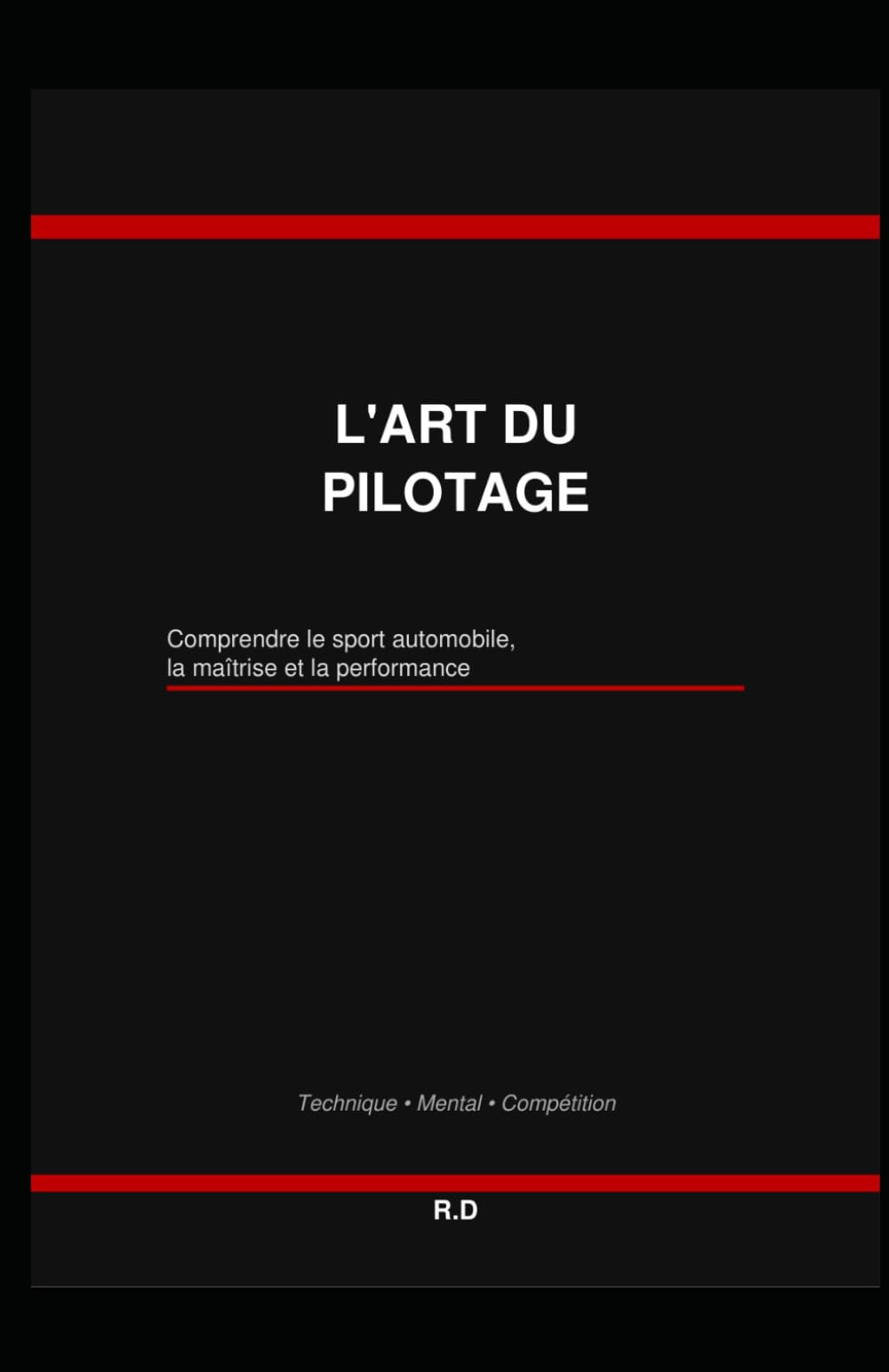 Le Code du Pilotage: Les étapes clés pour comprendre et ressentir le pilotage