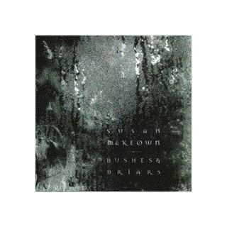 Bushes & Briars [Audio CD] McKeown, Susan