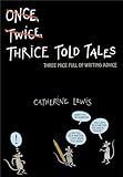 Thrice Told Tales: Three Mice Full of Writing Advice