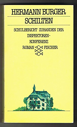 Schilten: Schulbericht zuhanden der Inspektorenkonferenz. Roman (Fischer Taschenbücher)