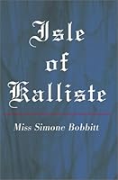Isle of Kalliste 0595163866 Book Cover