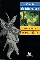 Précis de littérature: Par siècle, par genre 2210200334 Book Cover