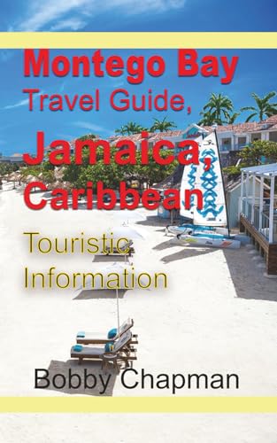 Montego Bay Travel Guide, Jamaica, Caribbean: Touristic Information
