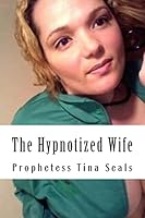 The Hypnotized Wife 1503199169 Book Cover