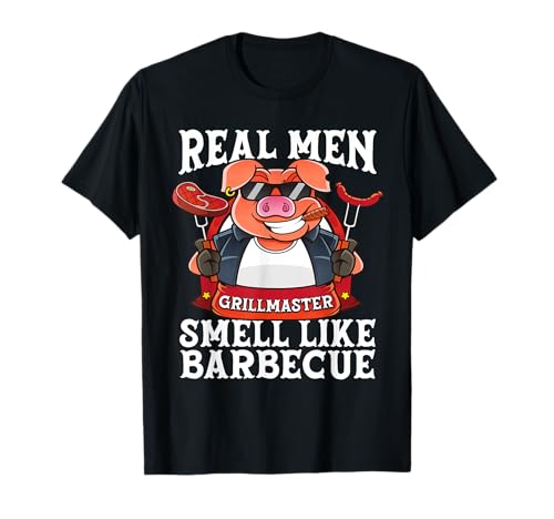 Funny Real Men Smell Like Barbecue Pig Fathers Day Grilling T-Shirt