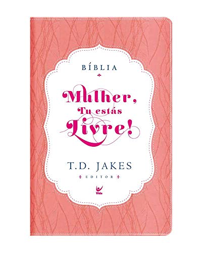 Bíblia Mulher, tu estás livre! – AEC – Capa Luxo – Rosa e branco: