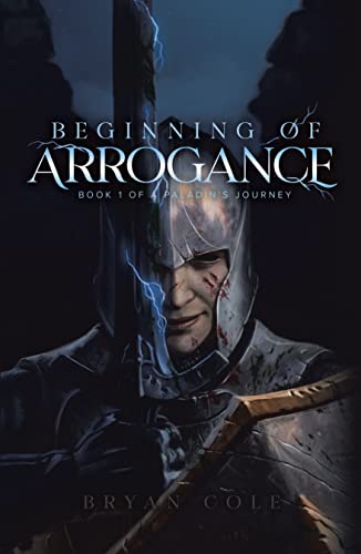 Beginning of Arrogance (A Paladin's Journey)
