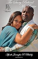 The Story Behind My Praise 1724724800 Book Cover