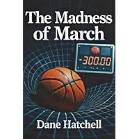 The Madness of March