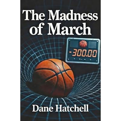 The Madness of March